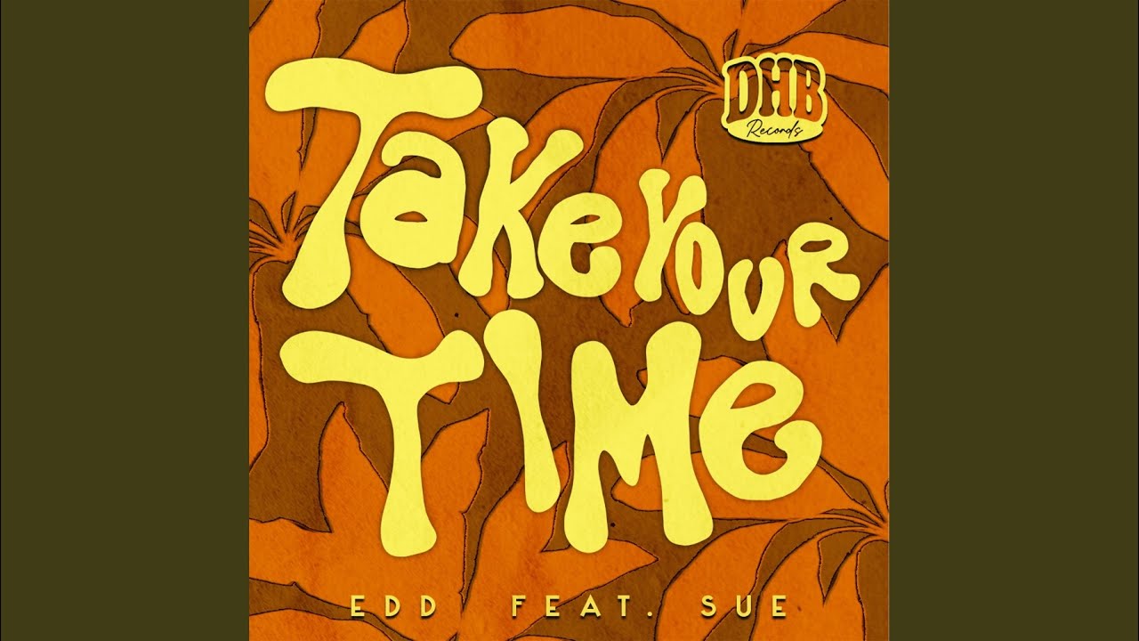 Take Your Time (Feat. SUE)