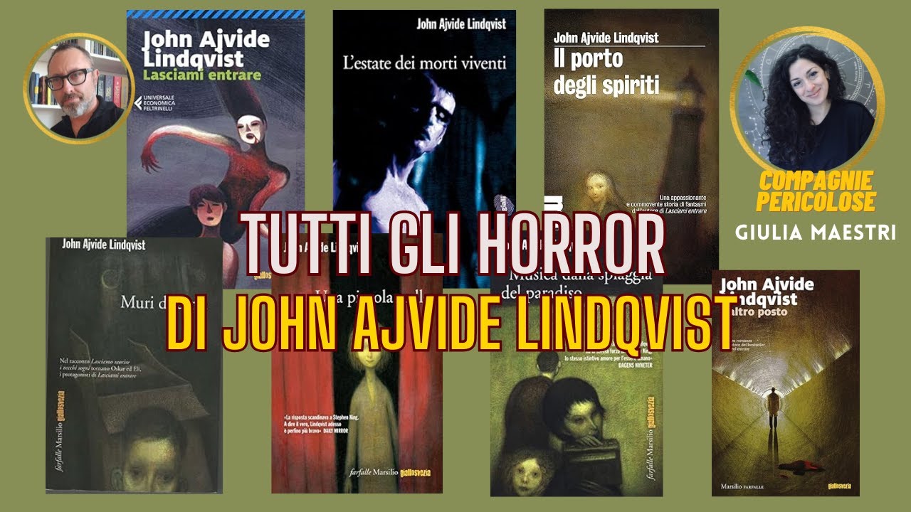 TUTTI GLI HORROR DI JOHN AJIVIDE LINDQVIST. Con Giulia Maestri
