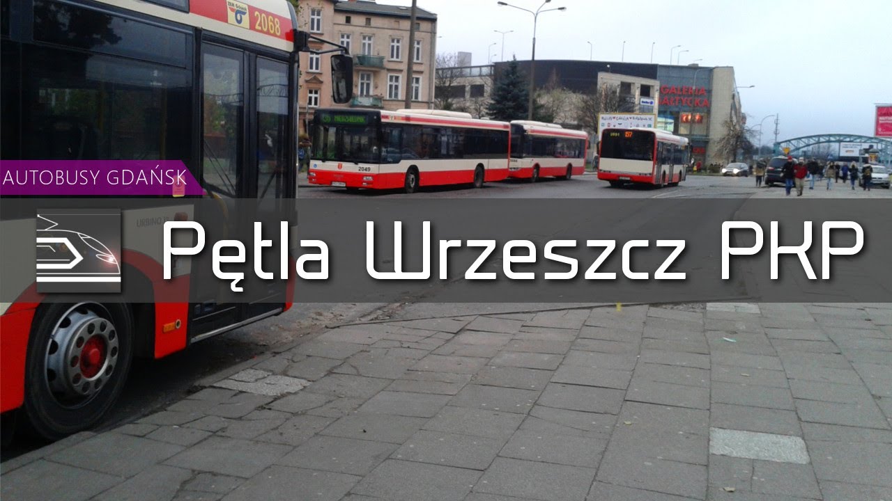 Autobusy w Gdańsku - Obserwacje na pętli Wrzeszcz PKP