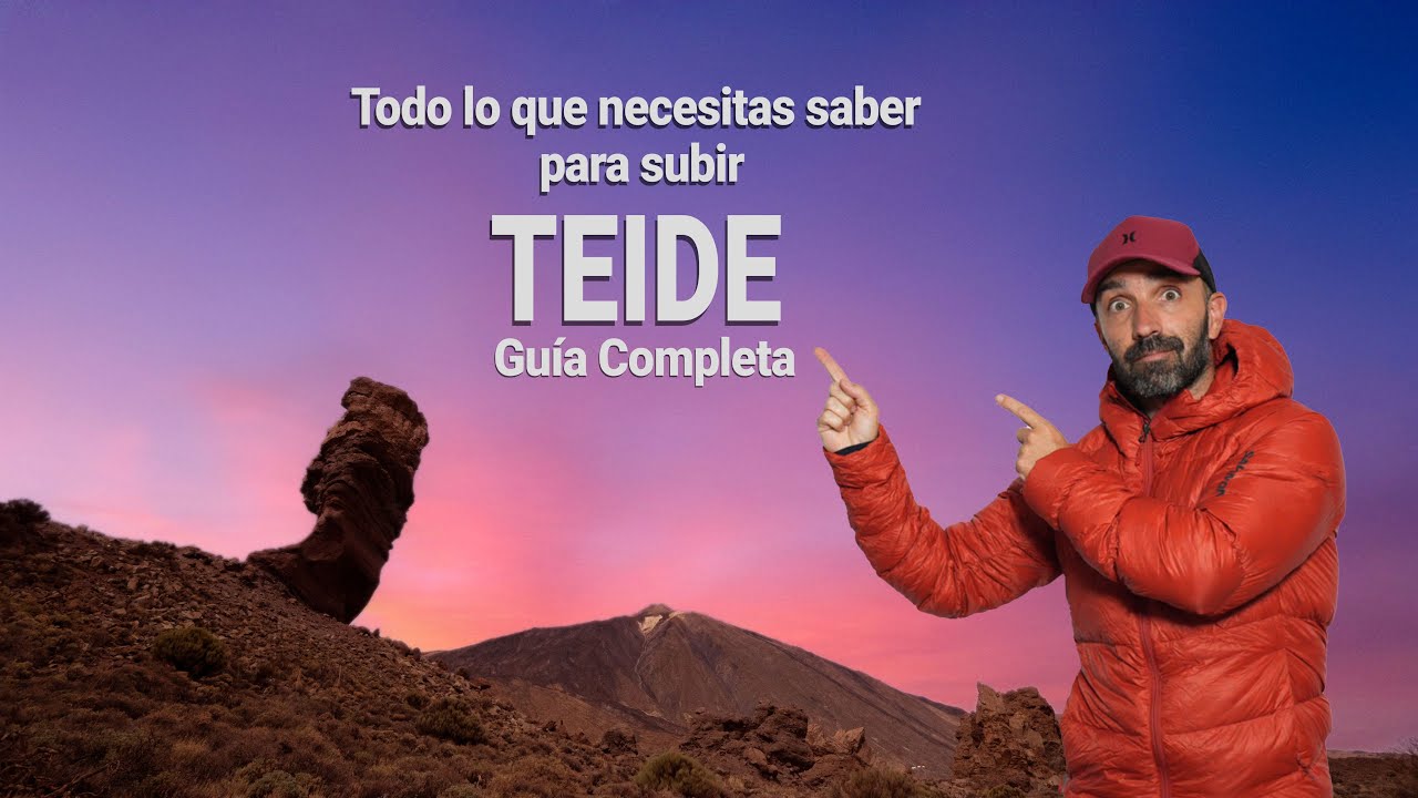 Todo lo que necesitas saber para ascender al punto m&aacute;s alto de Espa&ntilde;a (Actualizado 2025)