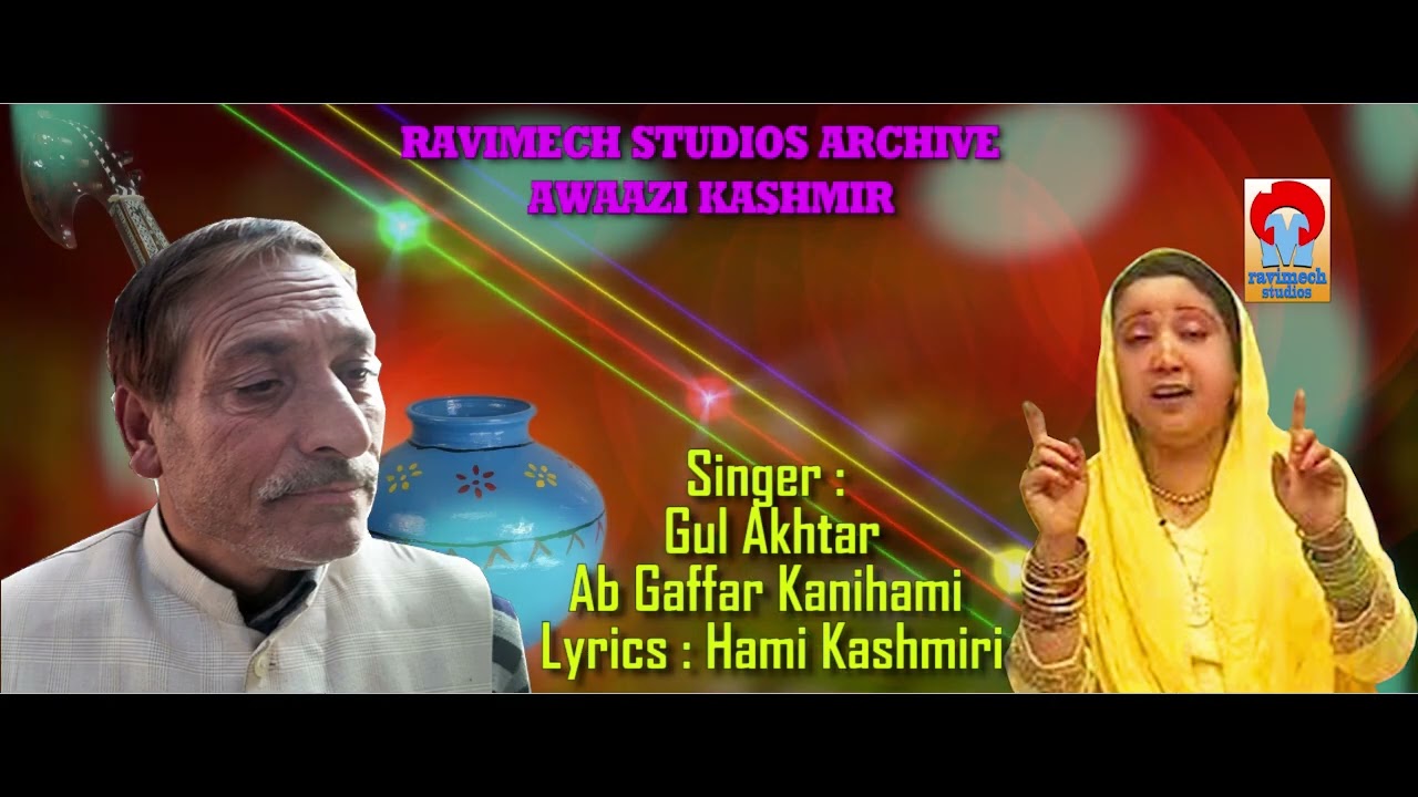 ANZA MANZA BADNAM HAASH BICHARAY  SINGER GUL AKHTAR & GAFFAR KANIHAMI LYRICS HAMI KASHMIRI FROM RAVI