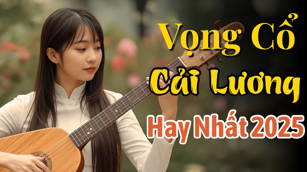 Vọng Cổ Cải Lương Hay Nhất 2025 - Ca Cổ Miền Quê Tôi