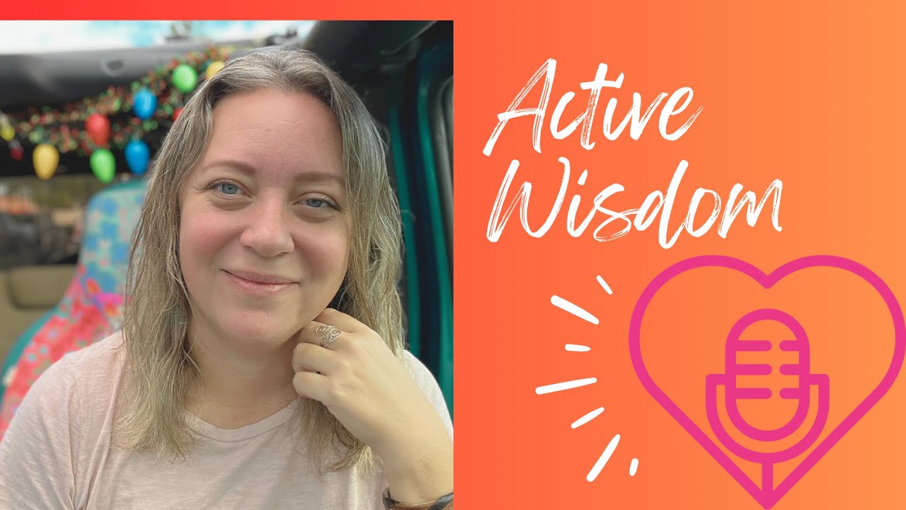Active Wisdom