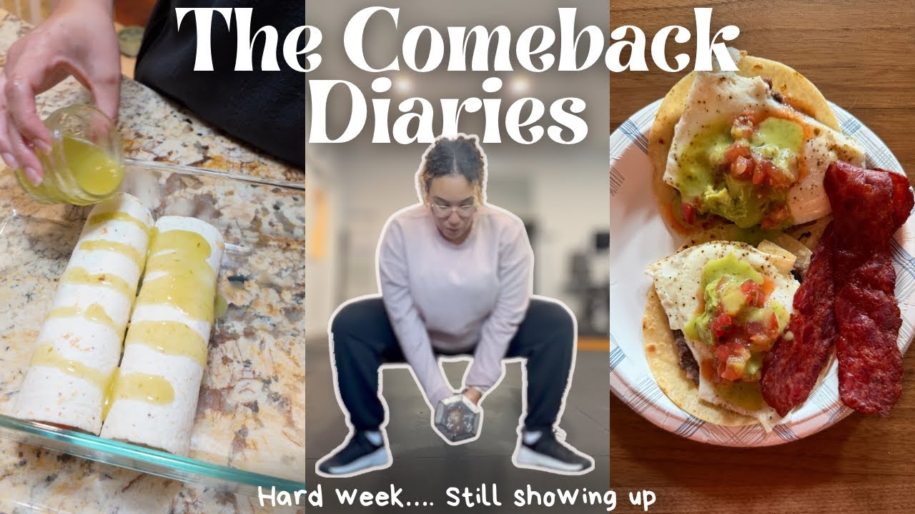 The Comeback Diaries| Healthy Enchiladas + Trying to Stay Motivated This Week | Ep. 2
