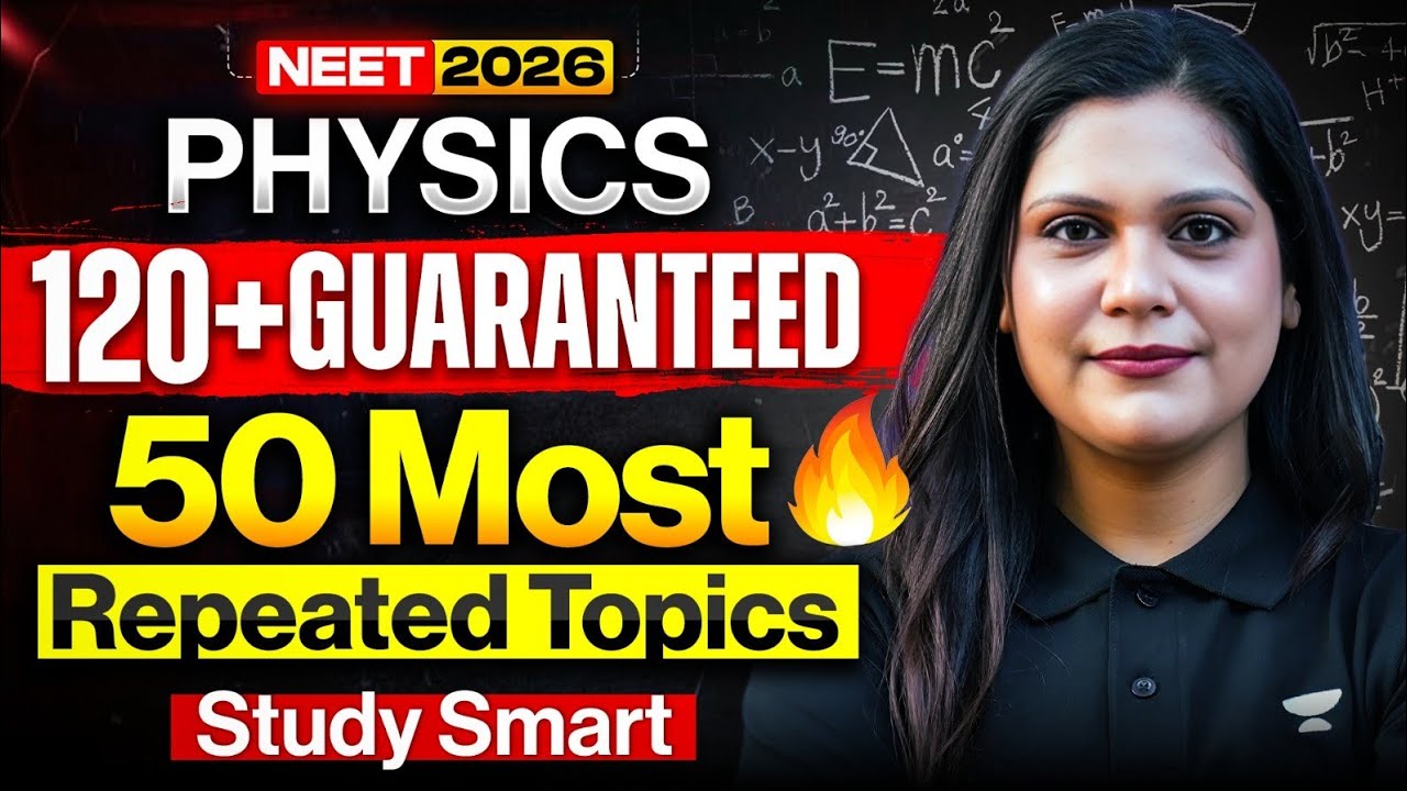 Score 120+ in NEET Physics with Only 50 Topics! 🚀 | NEET 2026 Strategy | Garima Goel