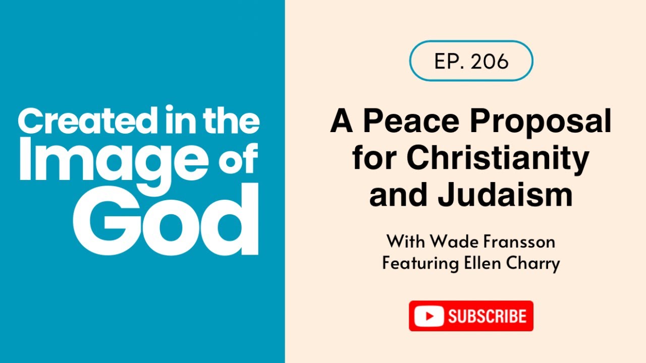A Peace Proposal for Christianity and Judaism with Ellen Charry | Created In The Image of God 206