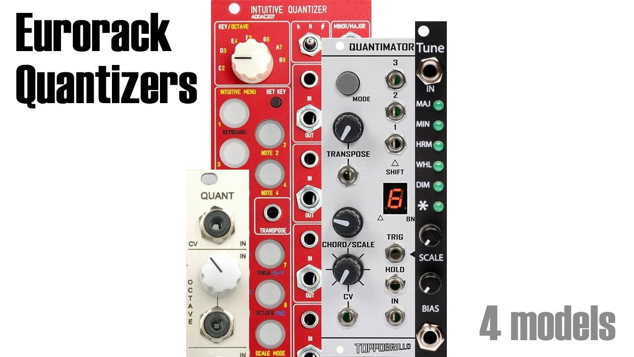 Eurorack Quantizers - 4 models