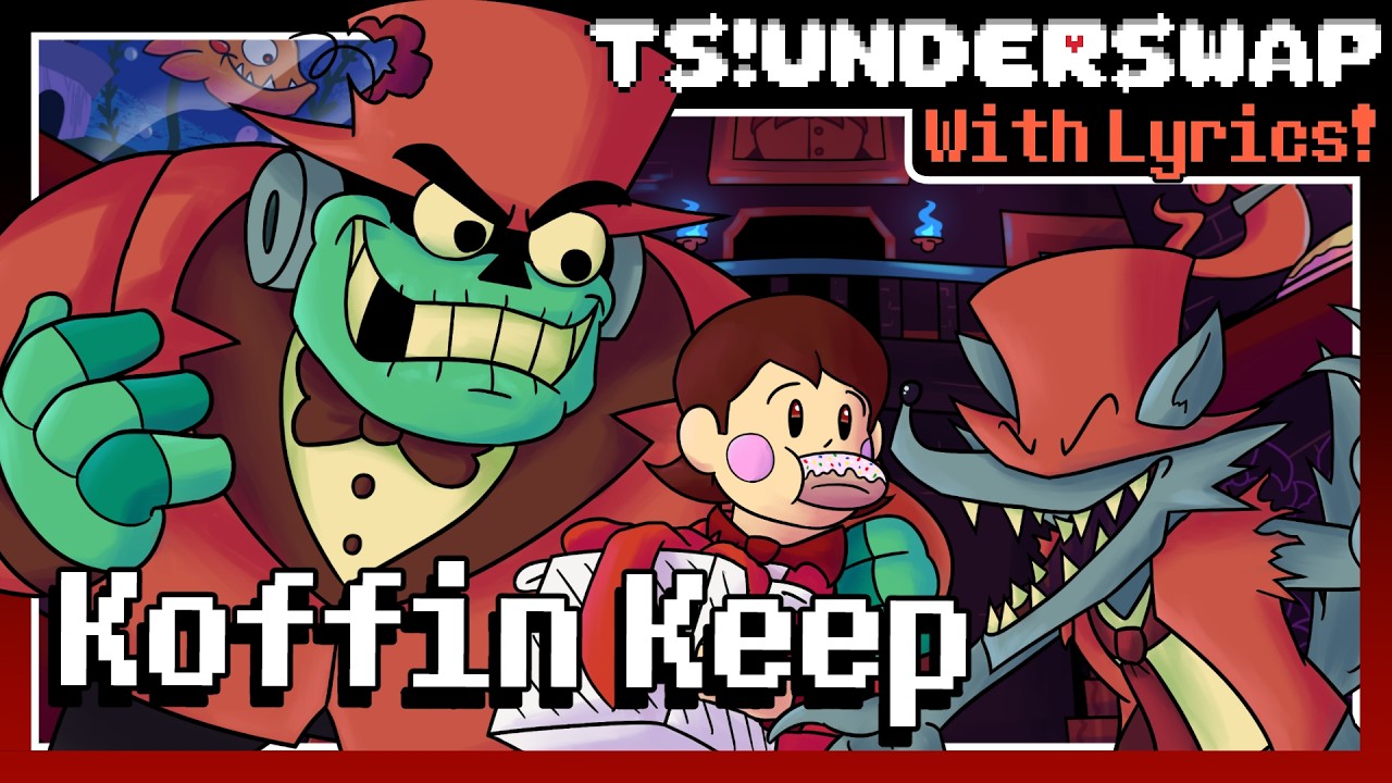 Koffin Keep | TS!UNDERSWAP With Lyrics!