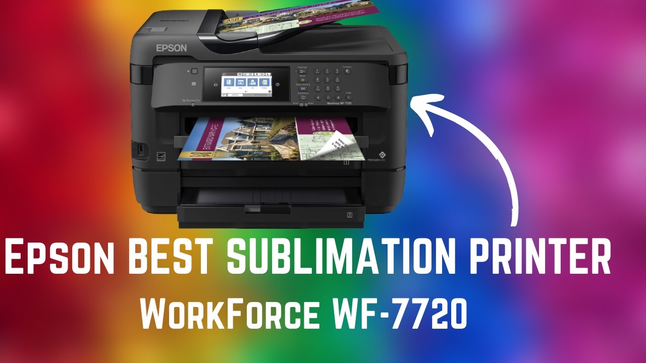 Epson WorkForce WF-7720 Review #bestsublimationprinter