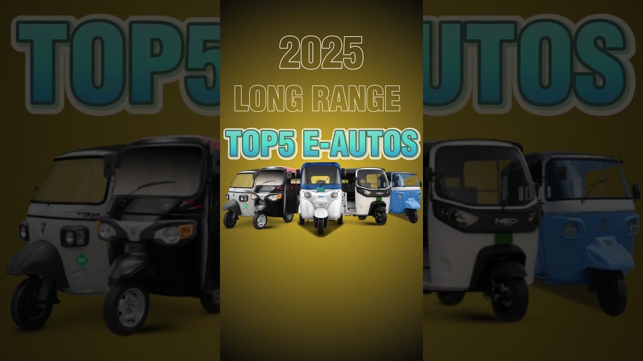 Top 5 Long Range Electric Passenger Auto Rickshaws 2025 🔥Updated