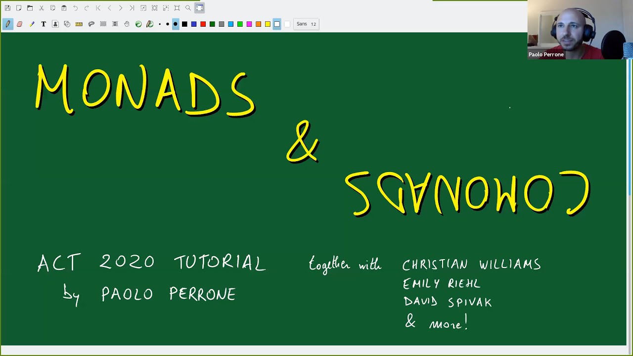 ACT 2020 Tutorial: Monads and comonads (Paolo Perrone)