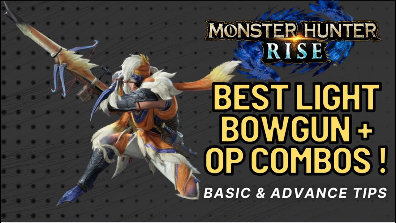Советы по лучшему оружию в Monster Hunter Rise: руководство по легкому луку-ружью + обучение комбо!