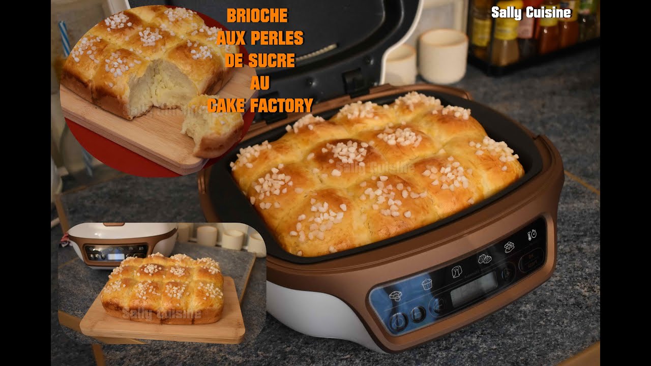 BRIOCHE AUX PERLES DE SUCRE AU CAKE FACTORY | SALLY CUISINE {Épisode 87}