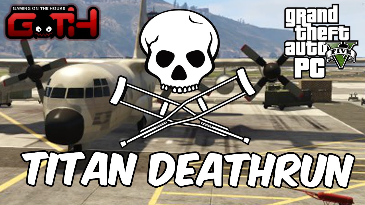TITAN DEATHRUN! GTA V en Español - GOTH