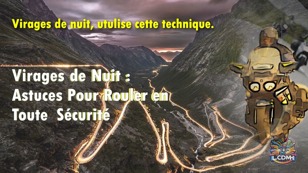 Virages moto. Peur de pencher en moto, comment prendre les virages de nuit?