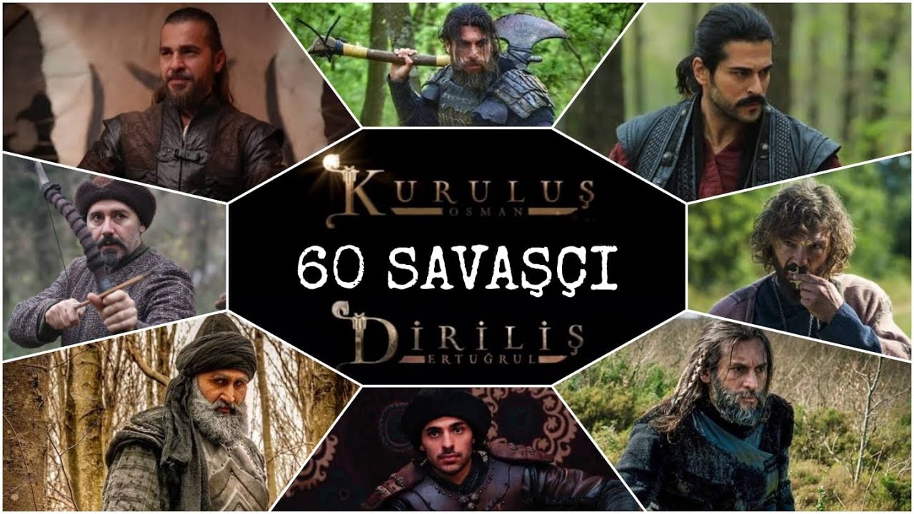 DİRİLİŞ & KURULUŞ - EN GÜÇLÜ 60 SAVAŞÇI