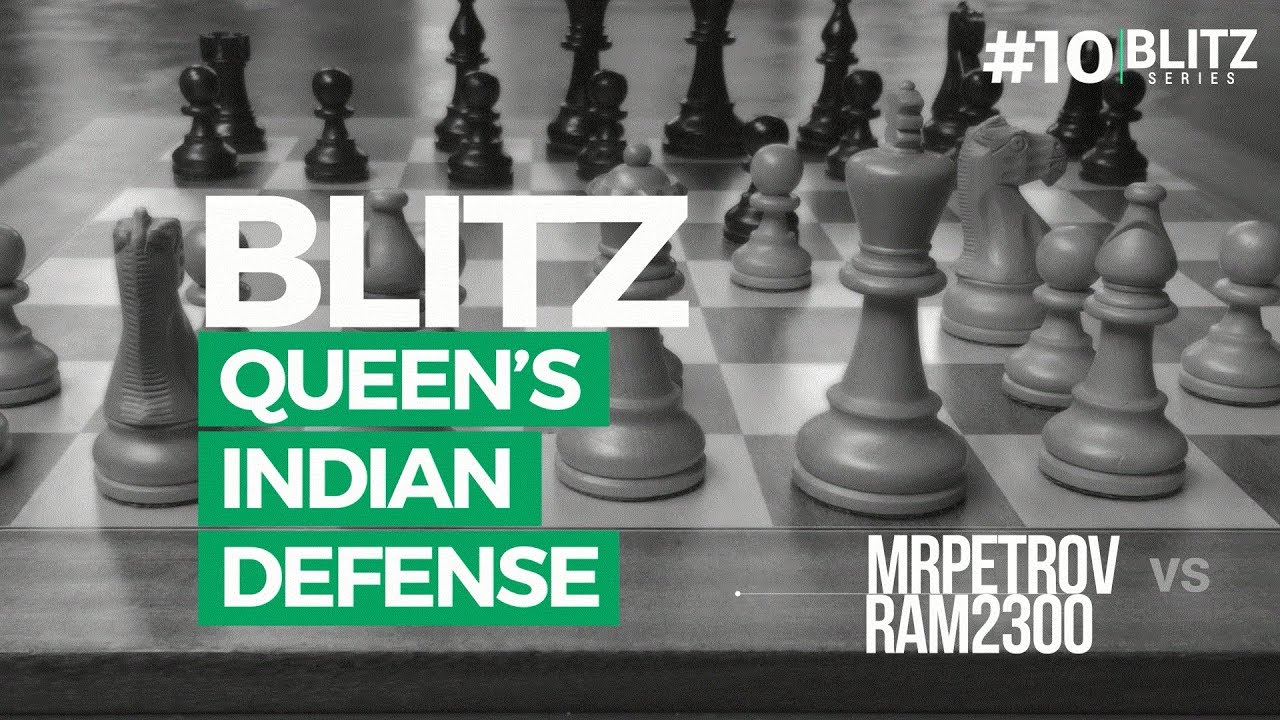 Blitz: Queen's Indian (#10)