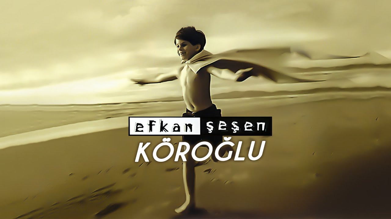 Efkan Şeşen - K&ouml;roğlu - [Official Music Video 1999 &copy; Ses Plak]