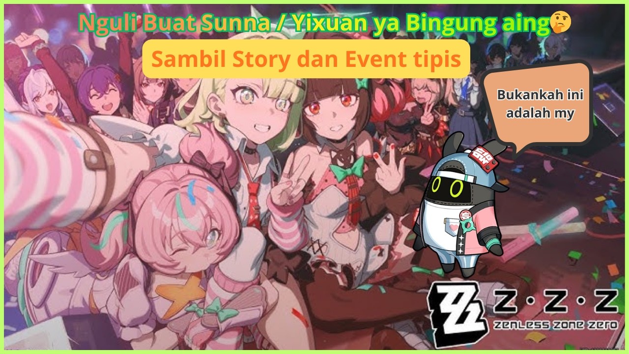 🔴 Nguli Bentar buat Yixuan/Sunna ya 🤔mumpung rateon [Zenless Zone Zero]