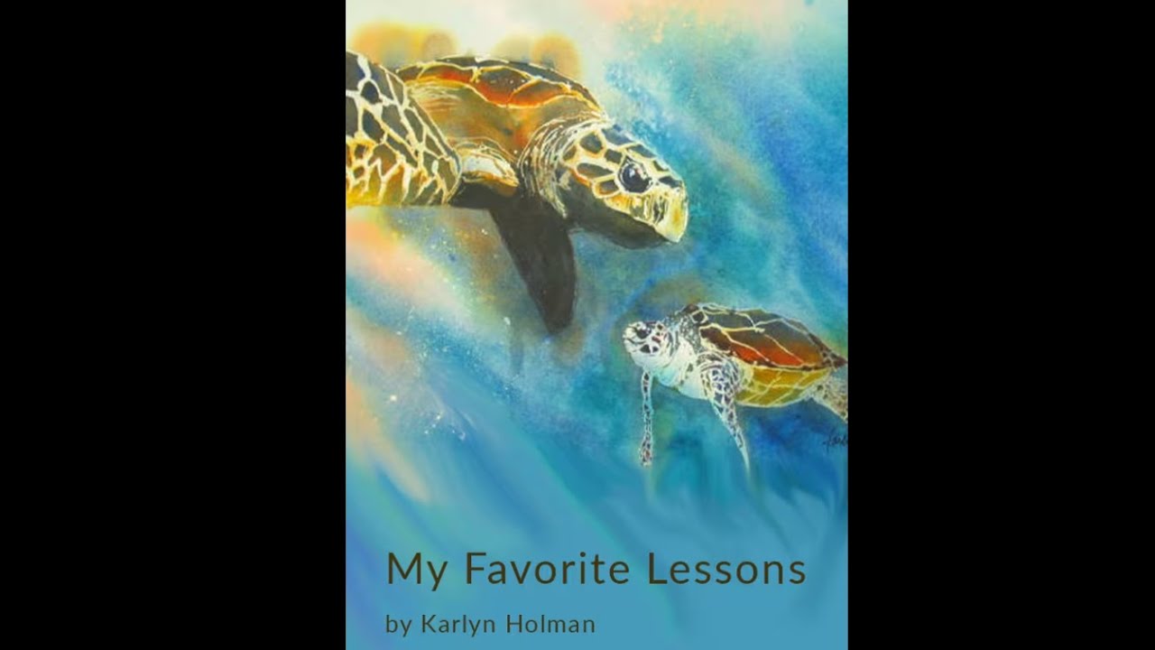 My Favorite Lessons - Watercolor Lesson with Karlyn Holman