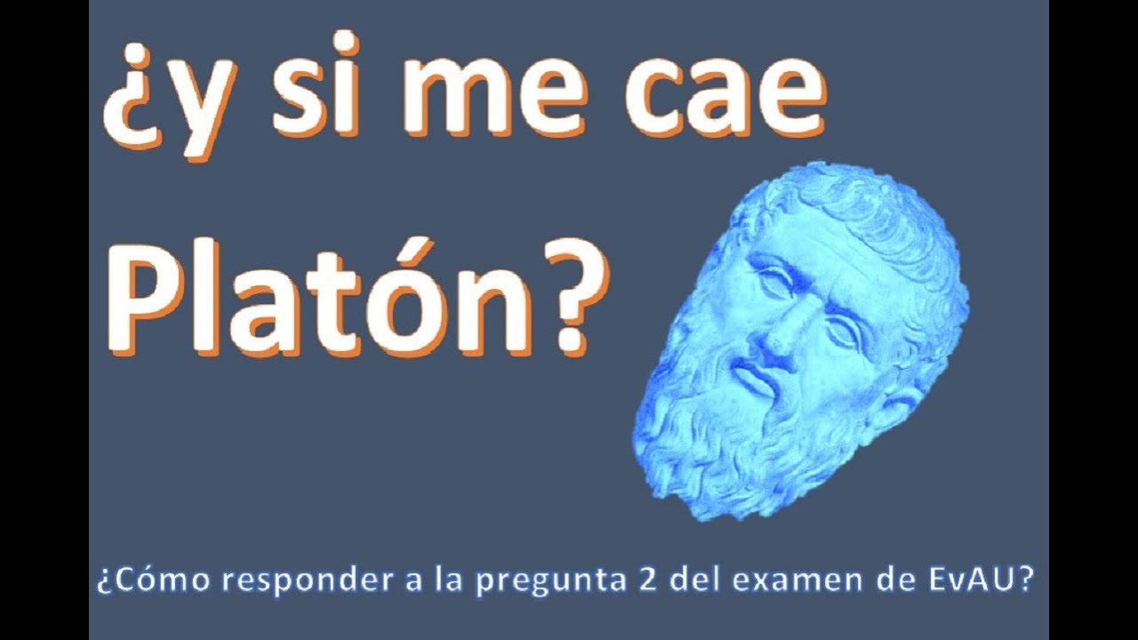 Comentar el texto de Platón (pregunta 2 EvAU)