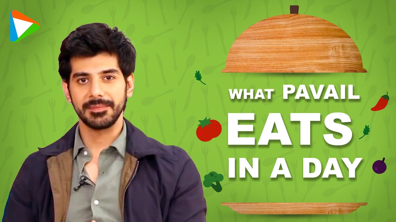 ‘What I Eat In A Day’ With Pavail Gulati | Diet | Fitness | Lifestyle