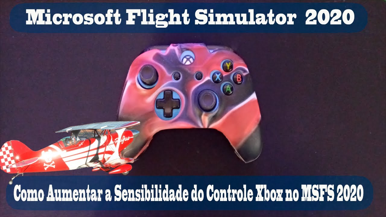 Como Melhorar a Sensibilidade do Controle Xbox MSFS 2020