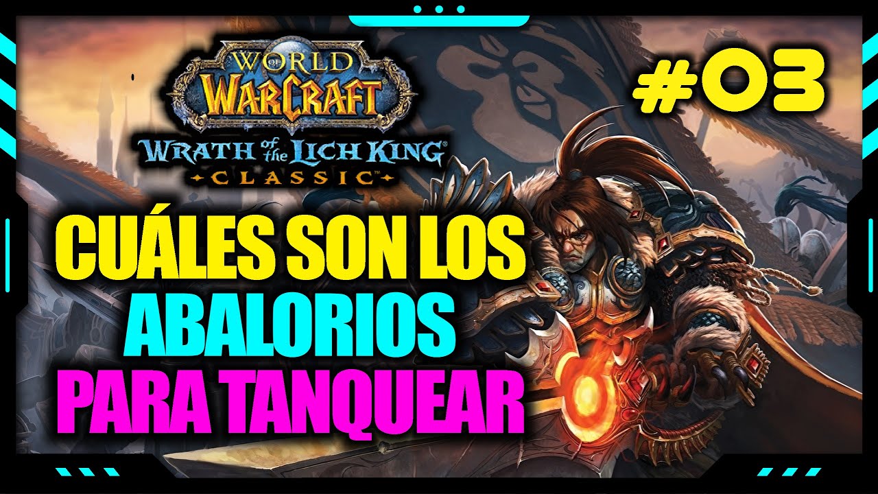 🔴 [WOTLK CLASSIC] ABALORIOS PARA TANQUEAR | Parte #03 | Hablemos de Tanques