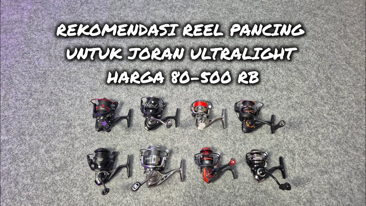 Rekomendasi Reel pancing untuk joran Ultralight dari harga 80 -500 rb