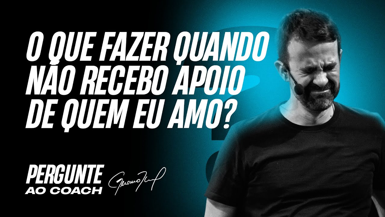 O que fazer quando não tenho apoio? | Pergunte ao Coach #008
