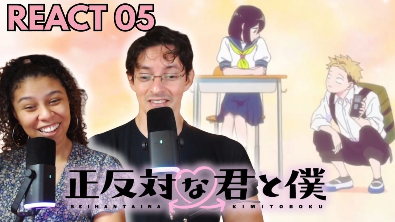 Vamos ser amigos | react Seihantai na Kimi to Boku 05