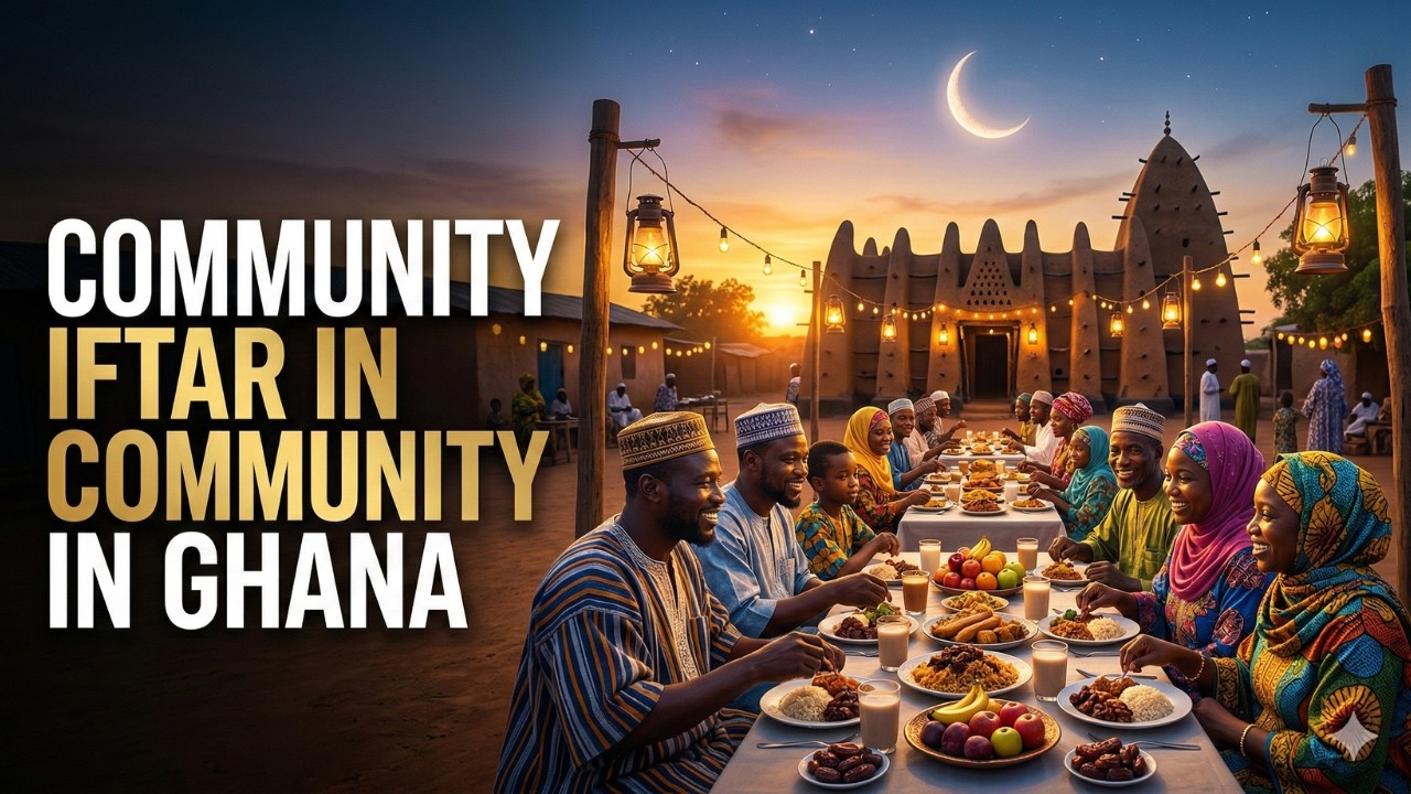 Ramadan in Ghana I Discover the Magic of Ramadan in Ghana: Food, Culture & Faith