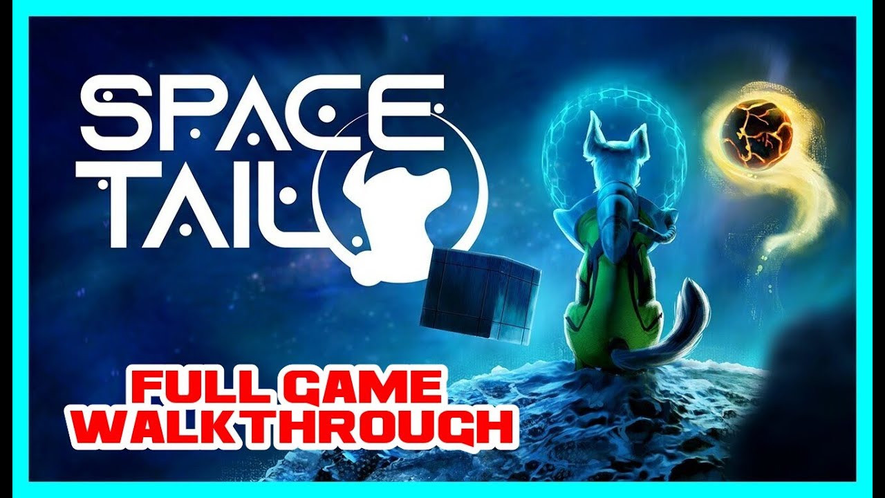 SPACE TAIL: EVERY JOURNEY LEADS HOME - Gameplay Walkthrough FULL GAME [PC ] [NO COMMENTARY]