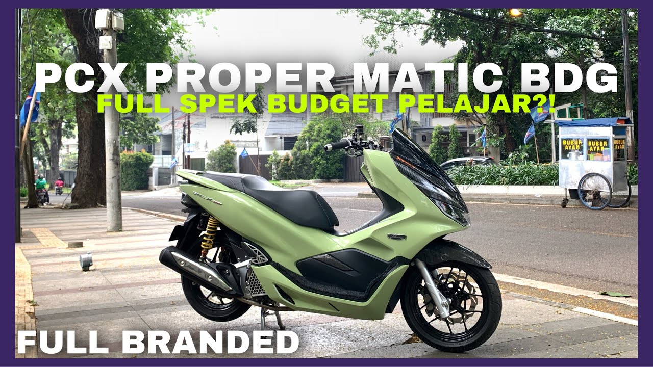 REVIEW PCX BUDGET PELAJAR PROPER MATIC BDG | REFRENSI FULL SPEK BUDGET MENENGAH !