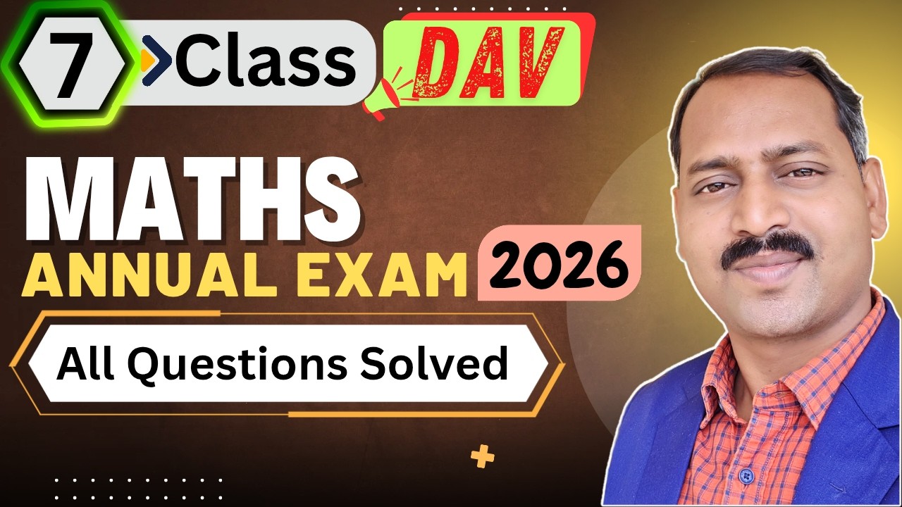 DAV class 7 Maths annual exam Question Paper Solution