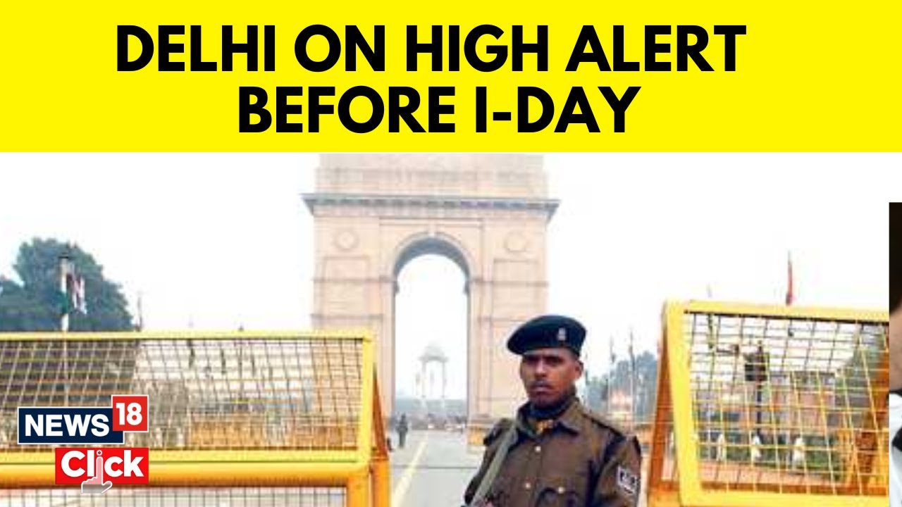 Delhi Police Detects Flaws In Security Arrangements In National Capital | Independence Day News