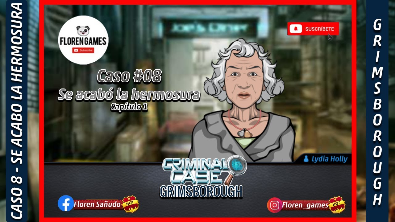 🌸 ▶ Criminal case: 【GRIMSBOROUGH】 - Caso #8 - ❝Se acabó la hermosura❞ 1/4 ◀ 🌸