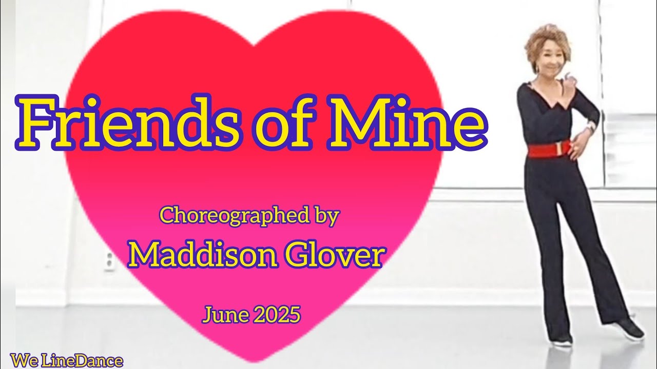 Friends of Mine linedance - Intermediate waltz - Maddison Glover  - June 2025