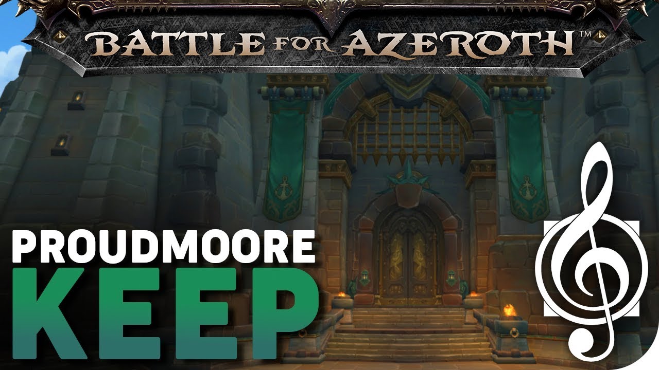 Proudmoore Keep - Battle for Azeroth Music & Ambience