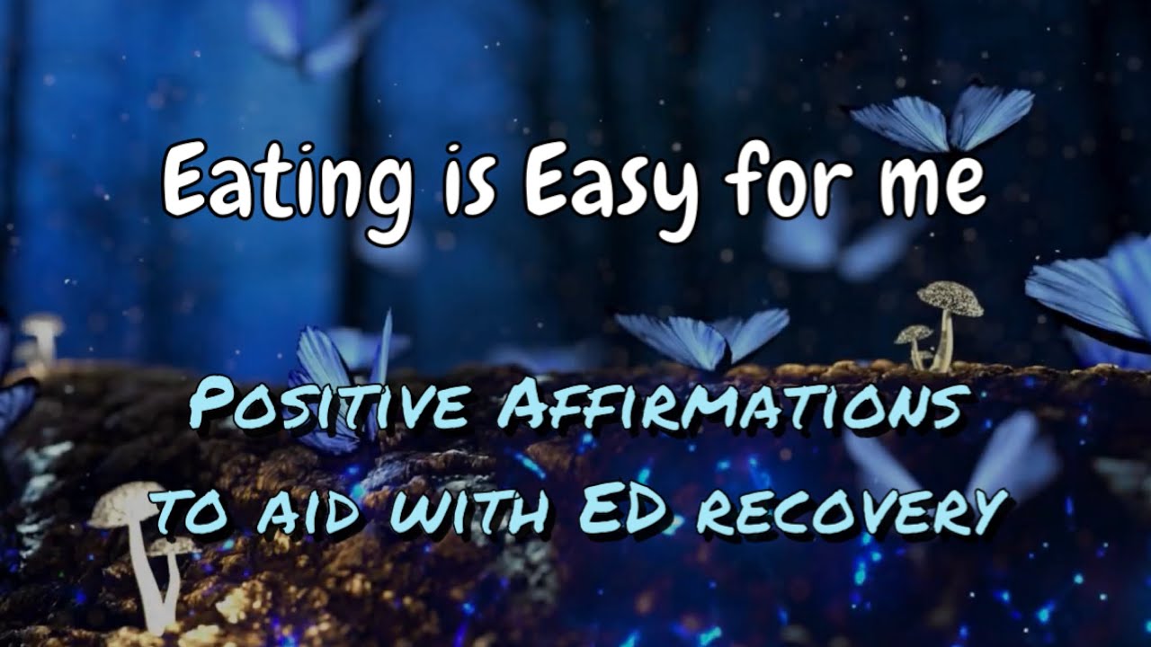 Eating Is Easy for Me | POSITIVE AFFIRMATIONS for ED Recovery