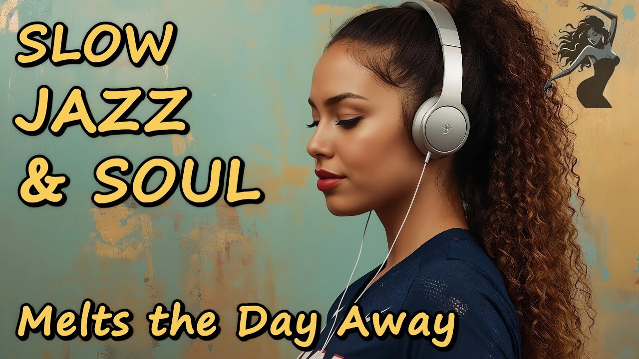 [Focus] Slow Jazz & Soul R&B Vibes for Deep Focus, Relaxation & Night Mood