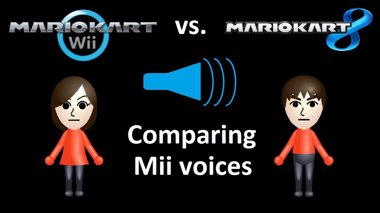 Mii Voice Comparison in MK Wii & 8