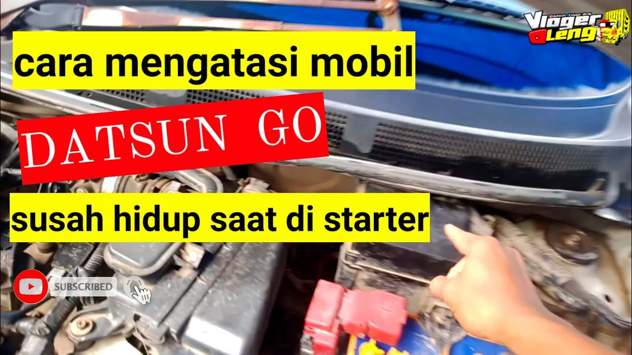 CARA MENGATASI MOBIL DATSUN GO SUSAH HIDUP | BEGINI SOLUSINYA !! | VLOGGER OLENG