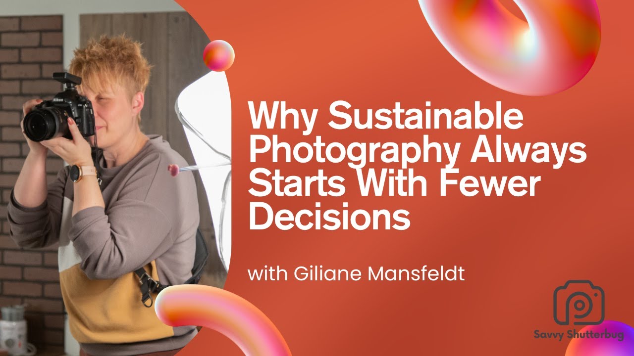 Why Sustainable Photography Always Starts With Fewer Decisions