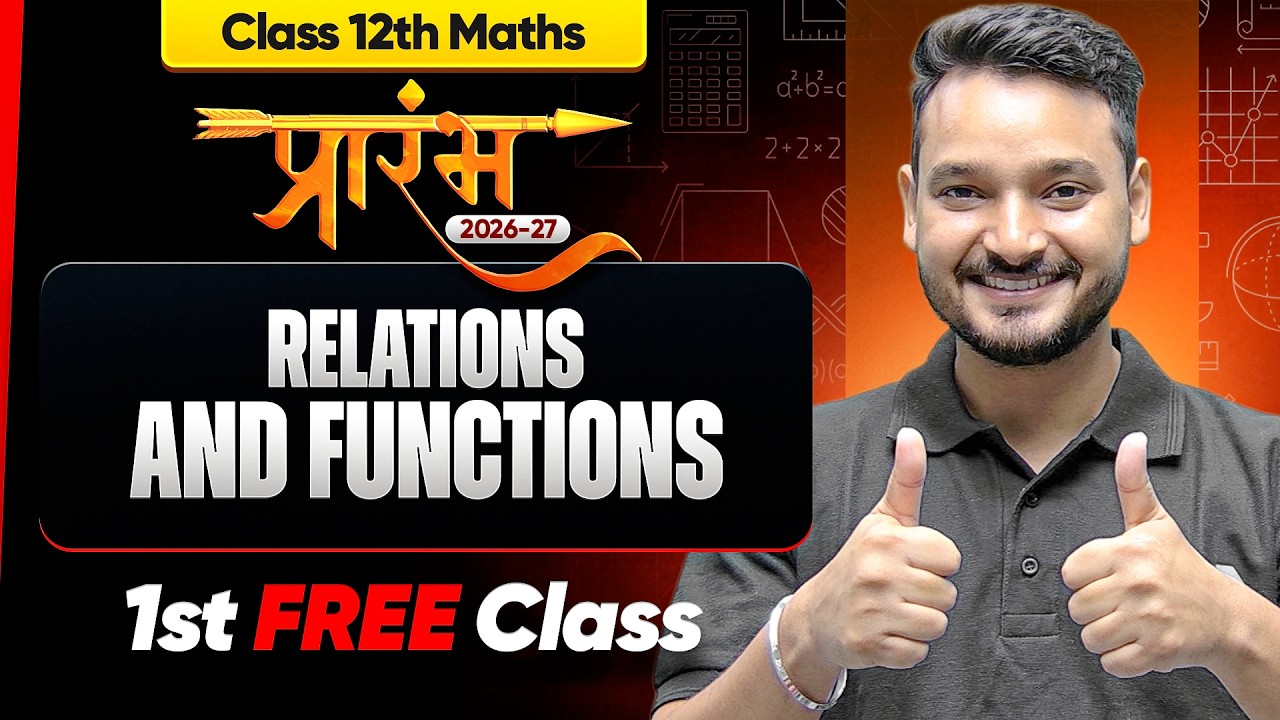 Prarambh Batch 12th Maths - 1st FREE Class | Relation and Function Lecture 1 | Check Description 👇