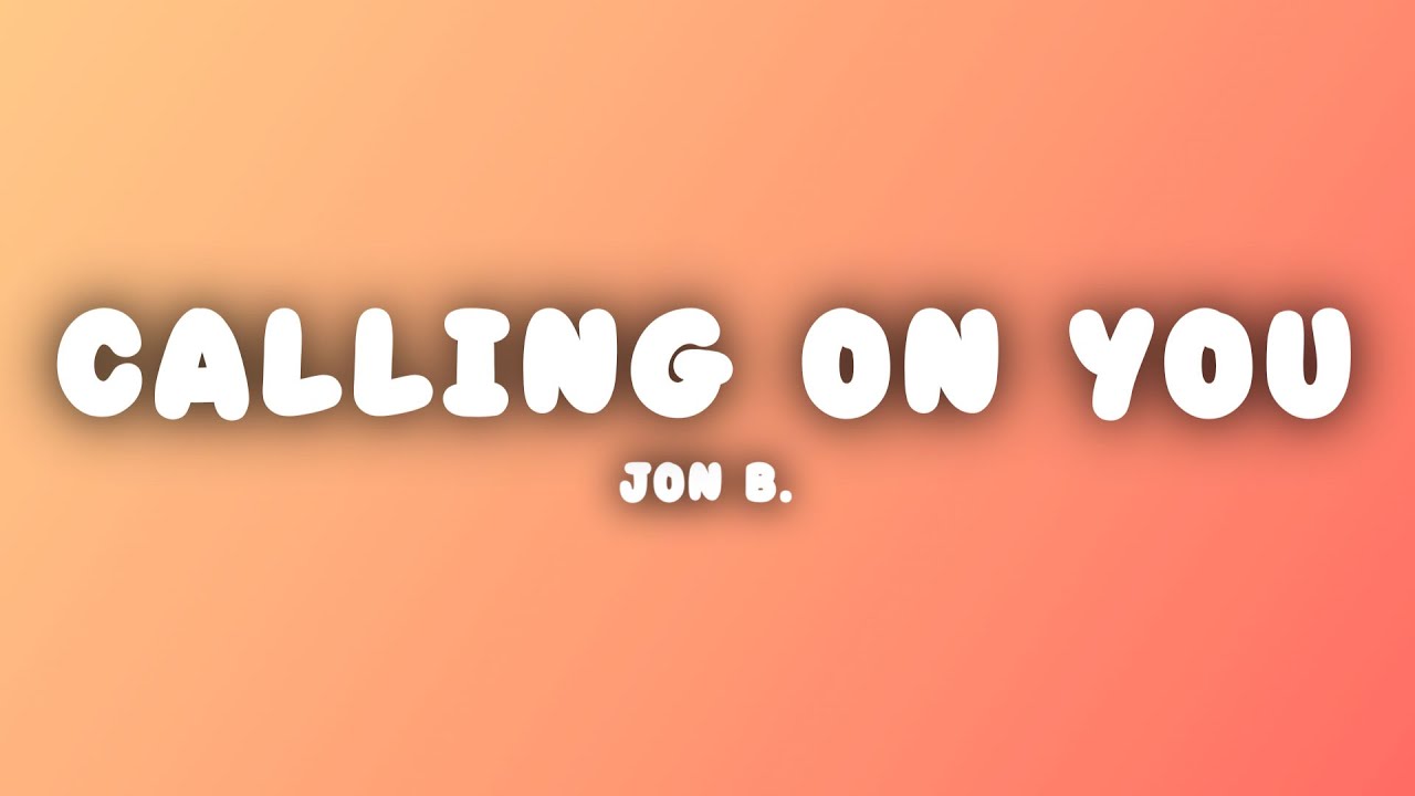 Jon B. - Calling On You (Lyrics)