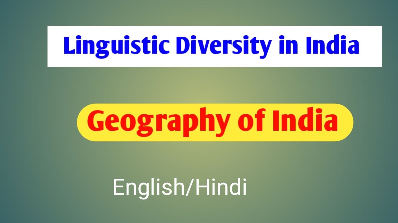 Linguistic diversity in India UPSC | Cultural Setting | Geography of India