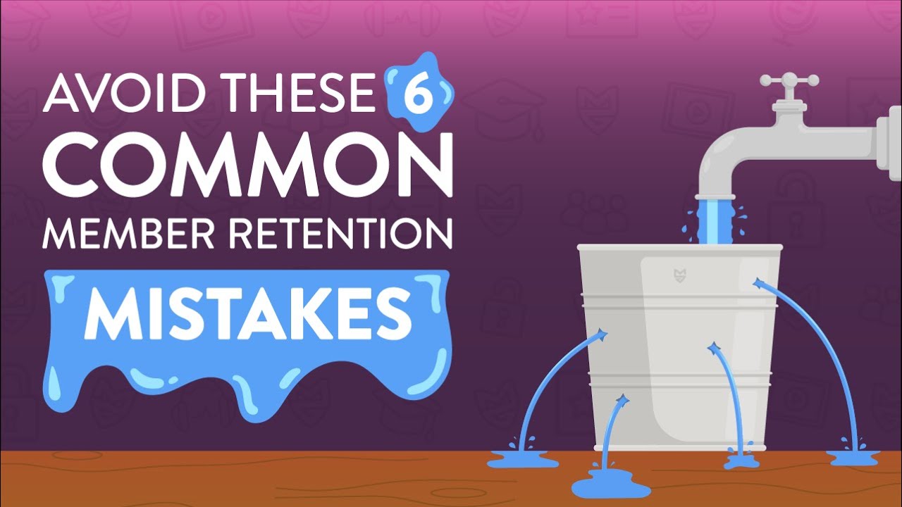 Avoid These 6 Common Member Retention Mistakes