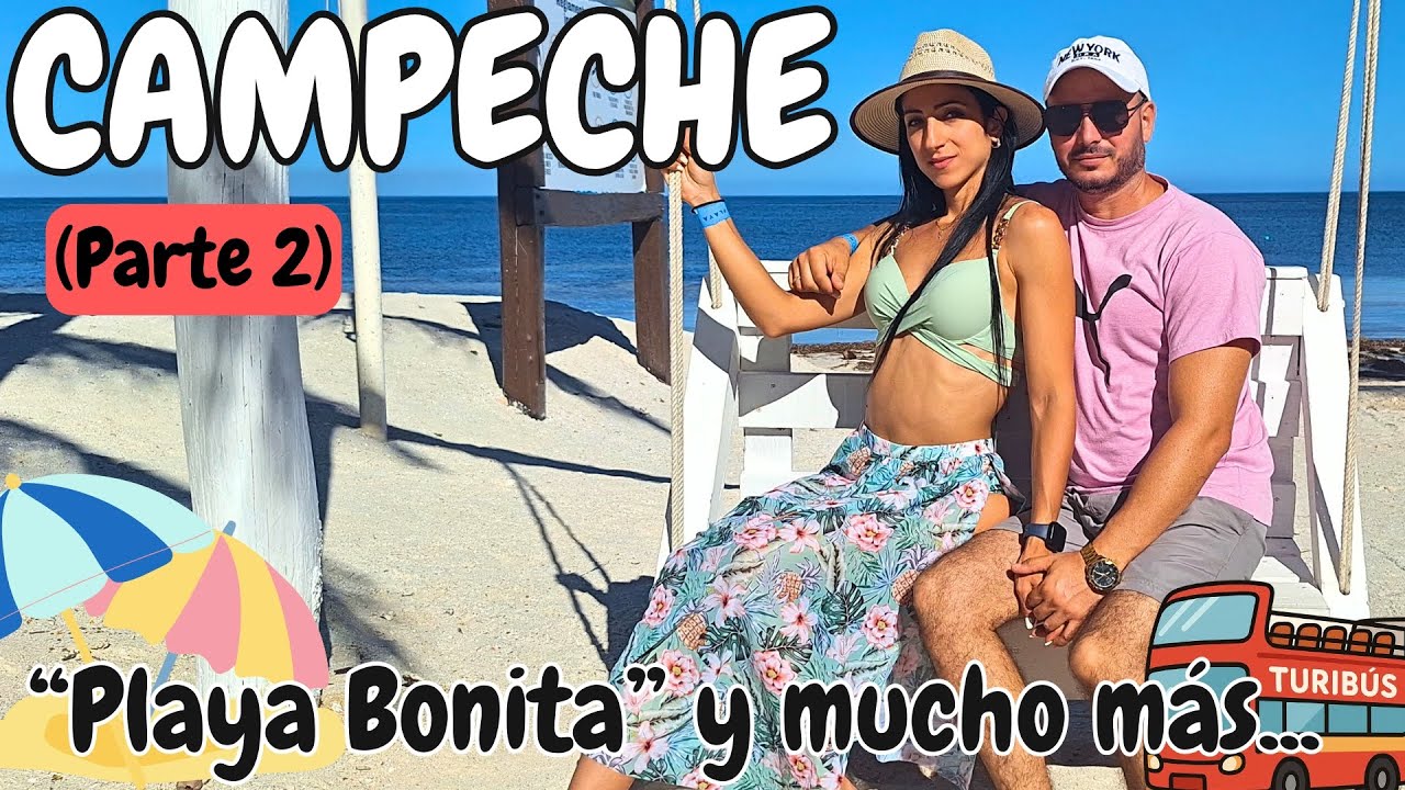 CAMPECHE Día 2 🇲🇽 | Playa Bonita, Turibús,  Centro histórico. Guía Completa!
