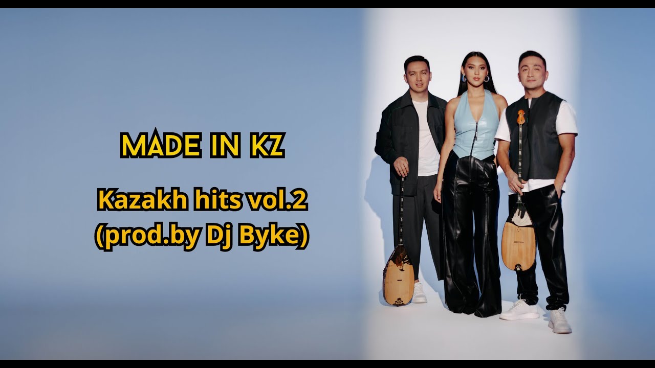 Made in KZ-Kazakh Hits vol.2 (prod  by Dj Byke)